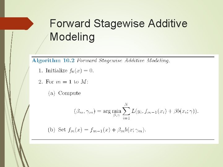 Forward Stagewise Additive Modeling 