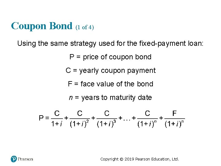 Coupon Bond (1 of 4) Using the same strategy used for the fixed-payment loan: