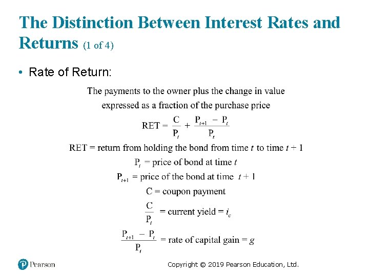The Distinction Between Interest Rates and Returns (1 of 4) • Rate of Return: