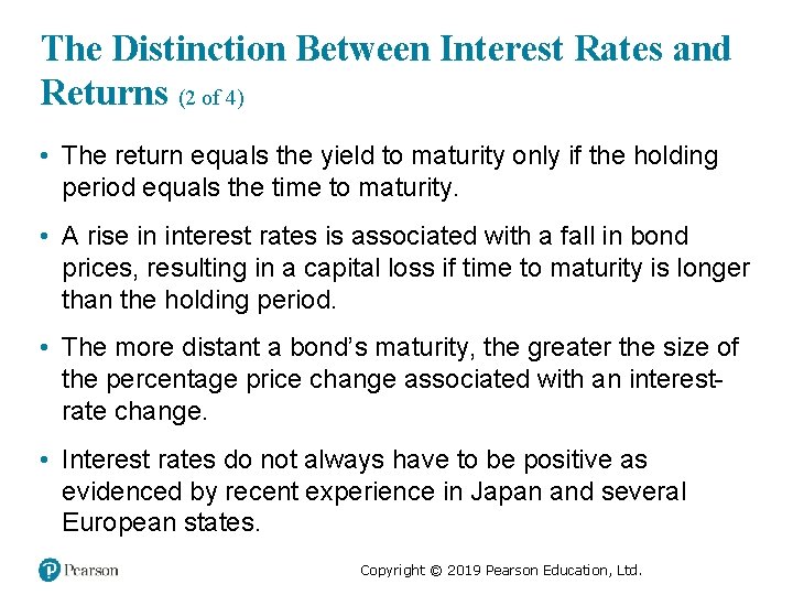 The Distinction Between Interest Rates and Returns (2 of 4) • The return equals