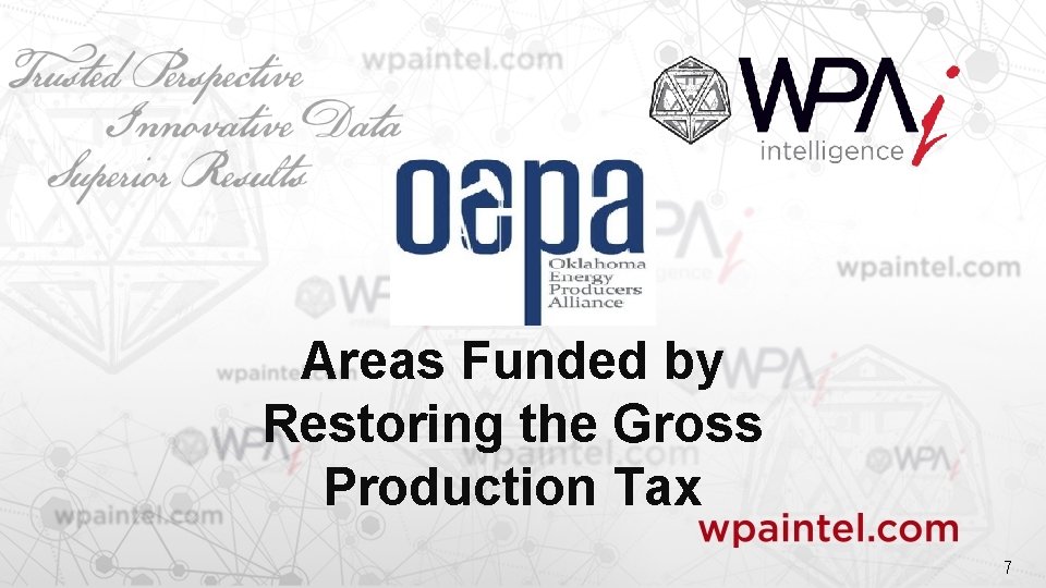 Areas Funded by Restoring the Gross Production Tax 7 