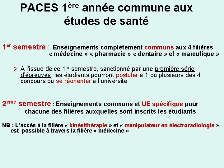 PACES 1ère année commune aux études de santé 1 er semestre : Enseignements complètement