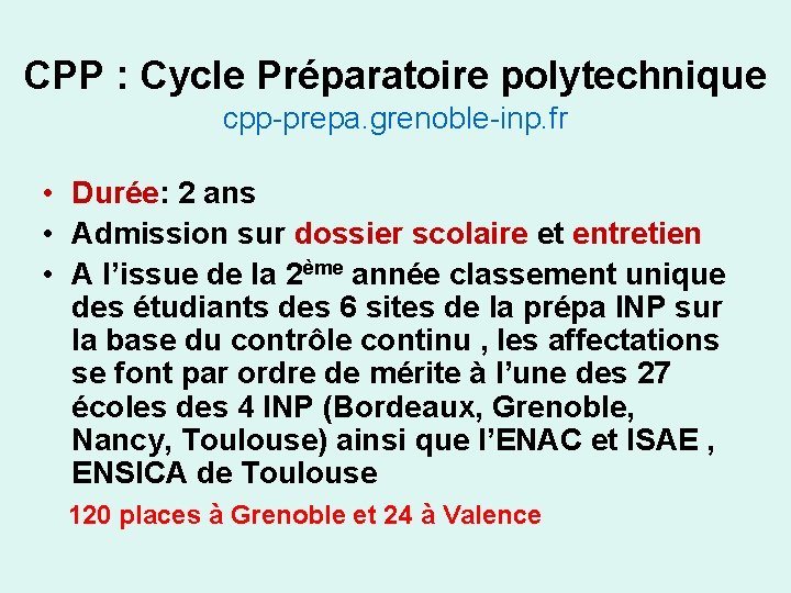 CPP : Cycle Préparatoire polytechnique cpp-prepa. grenoble-inp. fr • Durée: 2 ans • Admission