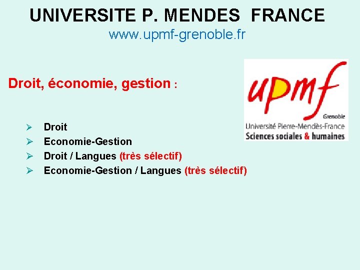 UNIVERSITE P. MENDES FRANCE www. upmf-grenoble. fr Droit, économie, gestion : Droit Ø Economie-Gestion