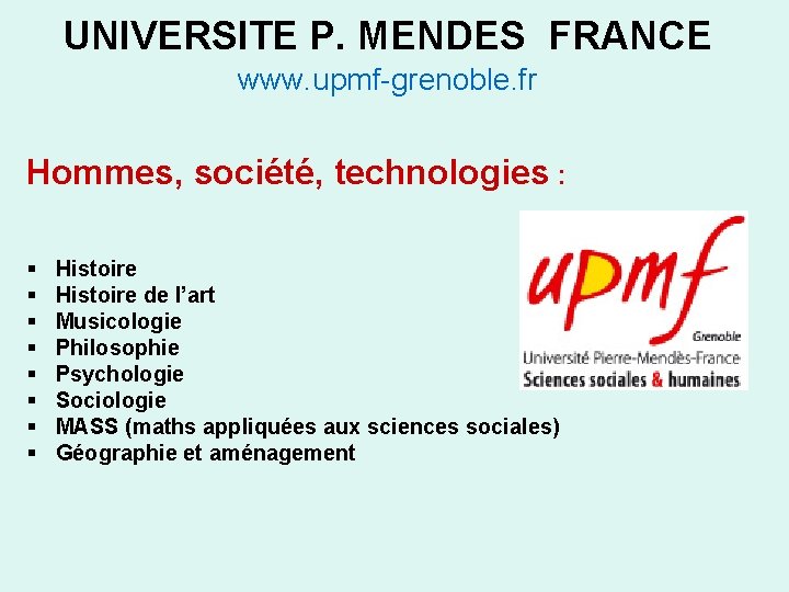 UNIVERSITE P. MENDES FRANCE www. upmf-grenoble. fr Hommes, société, technologies : Histoire de l’art