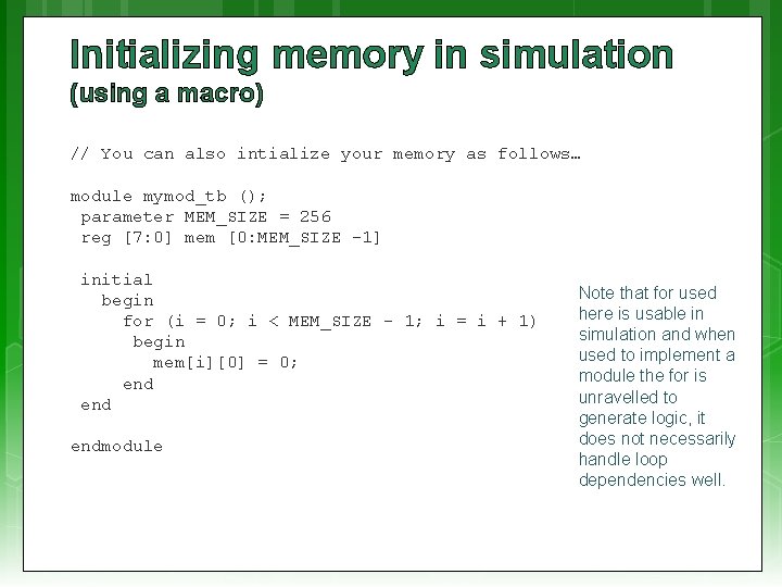Initializing memory in simulation (using a macro) // You can also intialize your memory