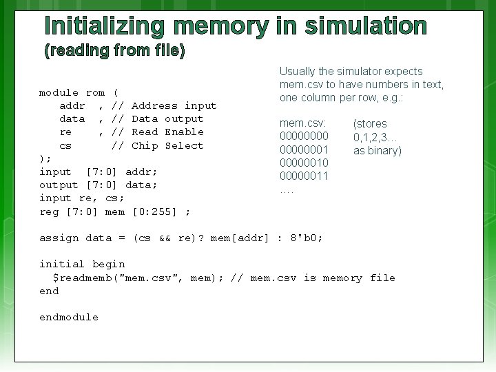 Initializing memory in simulation (reading from file) module rom ( addr , // Address