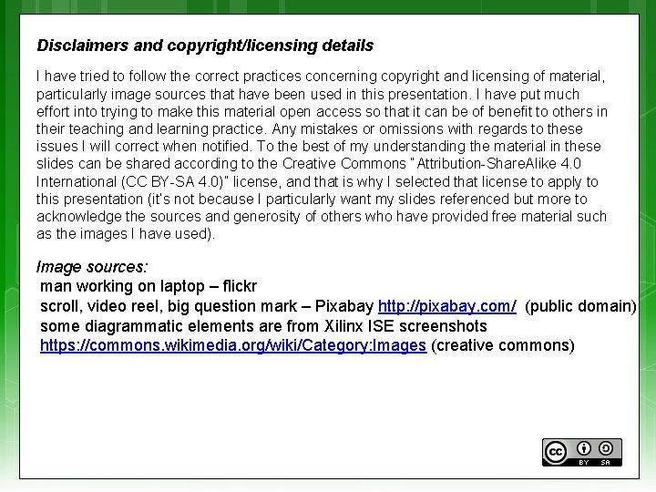 Disclaimers and copyright/licensing details I have tried to follow the correct practices concerning copyright