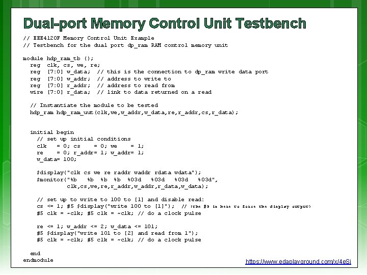 Dual-port Memory Control Unit Testbench // EEE 4120 F Memory Control Unit Example //