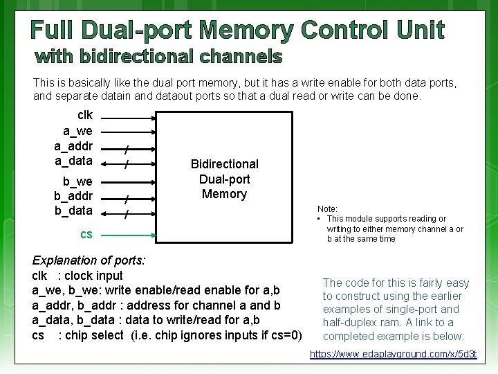 Full Dual-port Memory Control Unit with bidirectional channels This is basically like the dual