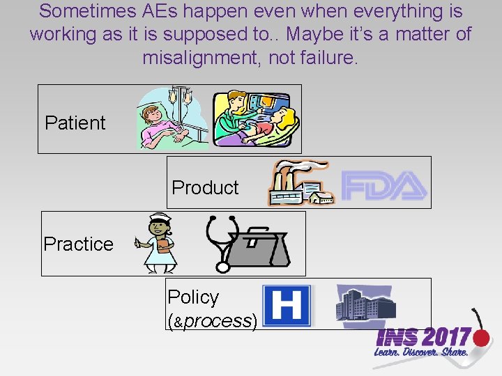 Sometimes AEs happen even when everything is working as it is supposed to. .