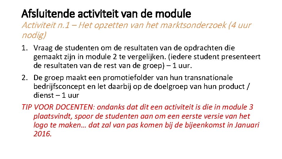 Afsluitende activiteit van de module Activiteit n. 1 – Het opzetten van het marktsonderzoek