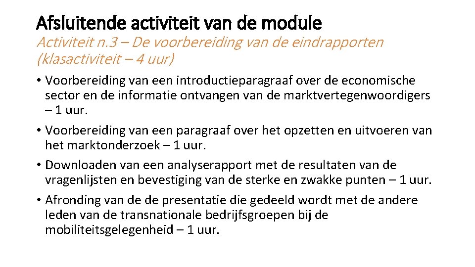Afsluitende activiteit van de module Activiteit n. 3 – De voorbereiding van de eindrapporten