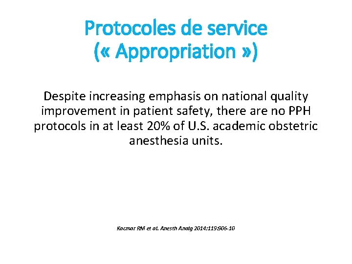 Protocoles de service ( « Appropriation » ) Despite increasing emphasis on national quality