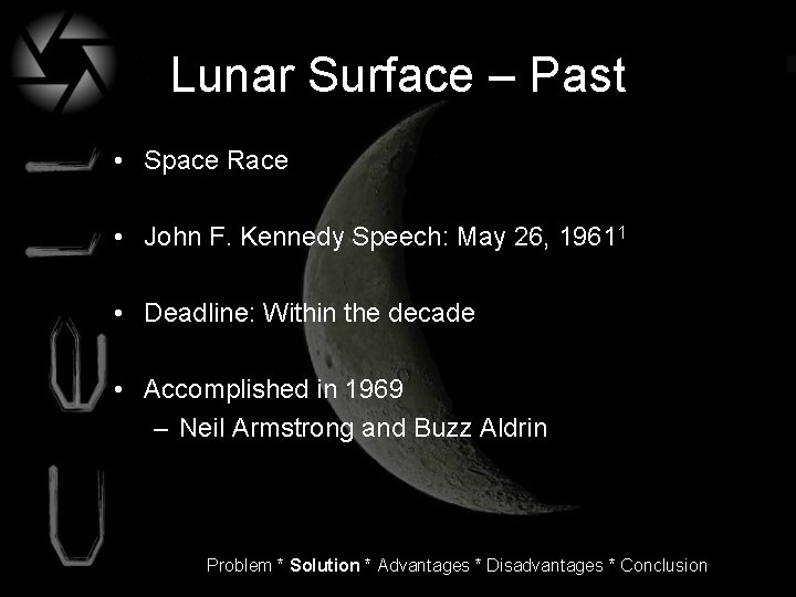 Lunar Surface – Past • Space Race • John F. Kennedy Speech: May 26,