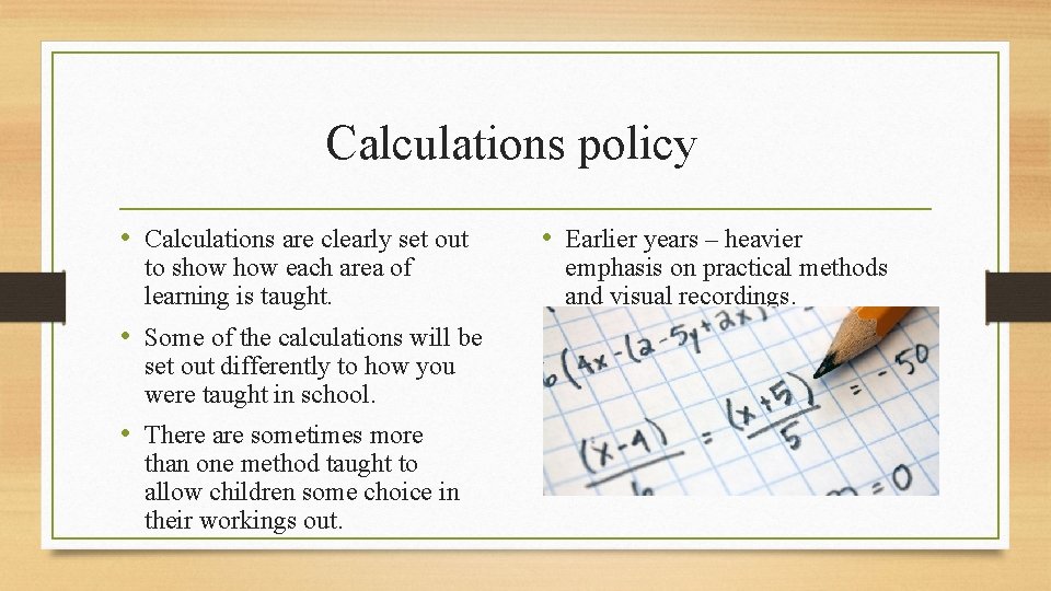 Calculations policy • Calculations are clearly set out to show each area of learning