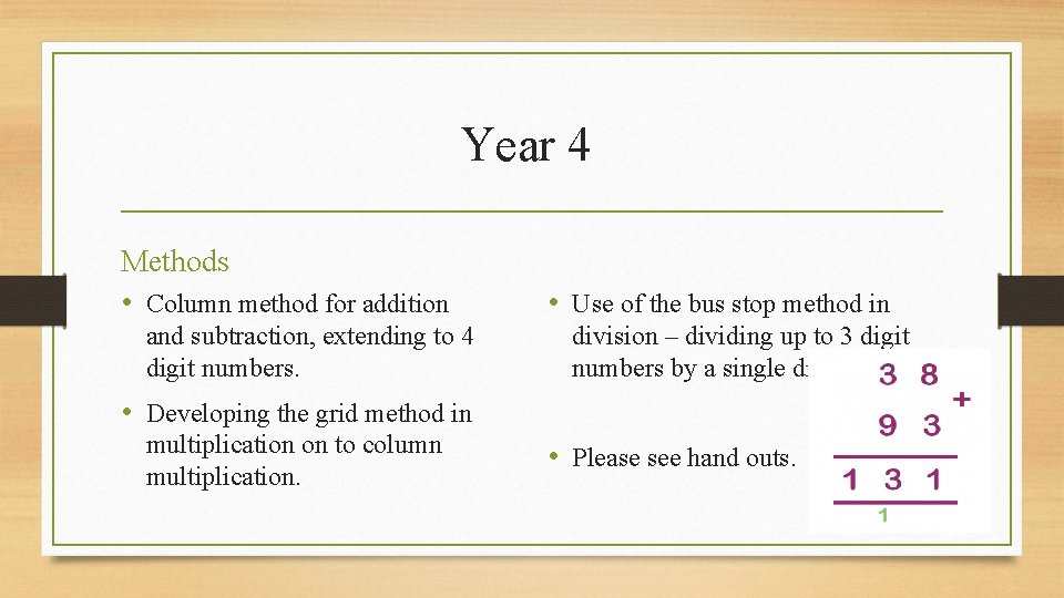 Year 4 Methods • Column method for addition and subtraction, extending to 4 digit