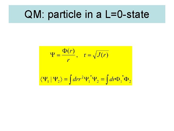 QM: particle in a L=0 -state 