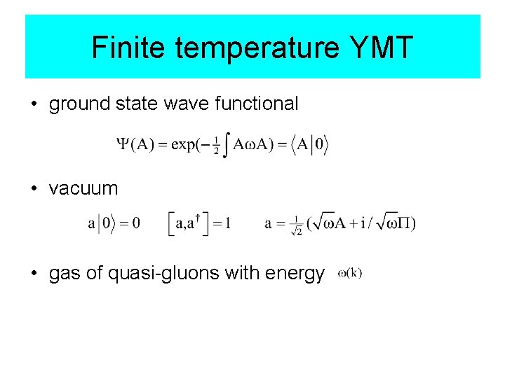 Finite temperature YMT • ground state wave functional • vacuum • gas of quasi-gluons