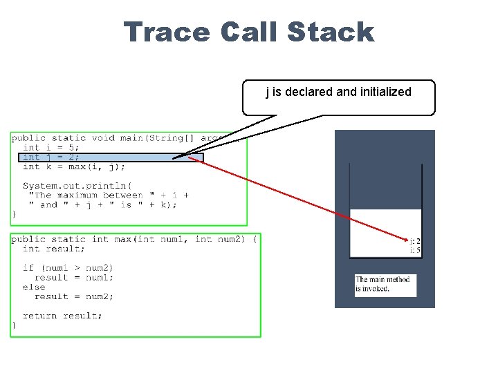 Trace Call Stack j is declared and initialized 