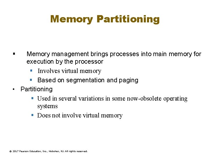 Memory Partitioning § Memory management brings processes into main memory for execution by the