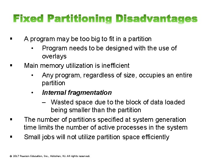 § § A program may be too big to fit in a partition •