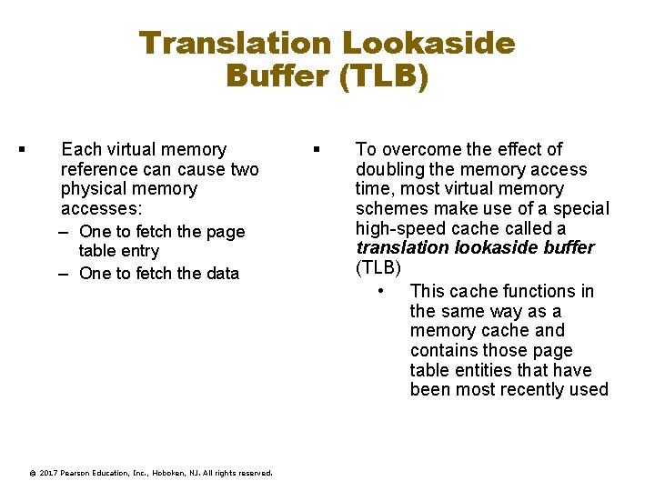 Translation Lookaside Buffer (TLB) § Each virtual memory reference can cause two physical memory