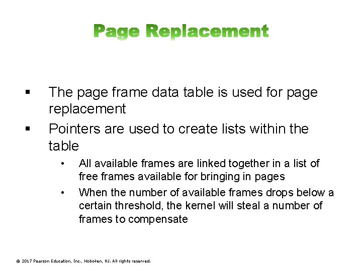 § § The page frame data table is used for page replacement Pointers are