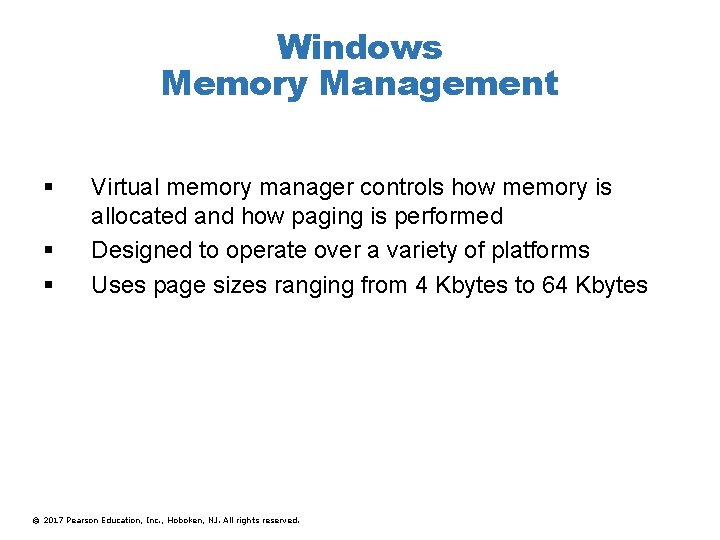 Windows Memory Management § § § Virtual memory manager controls how memory is allocated