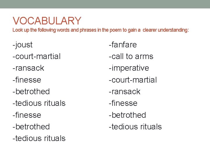 VOCABULARY Look up the following words and phrases in the poem to gain a