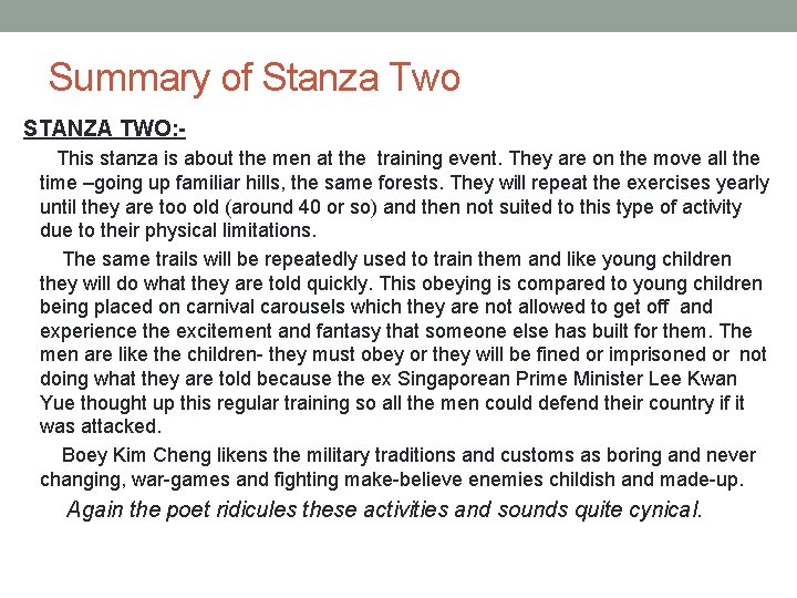 Summary of Stanza Two STANZA TWO: This stanza is about the men at the