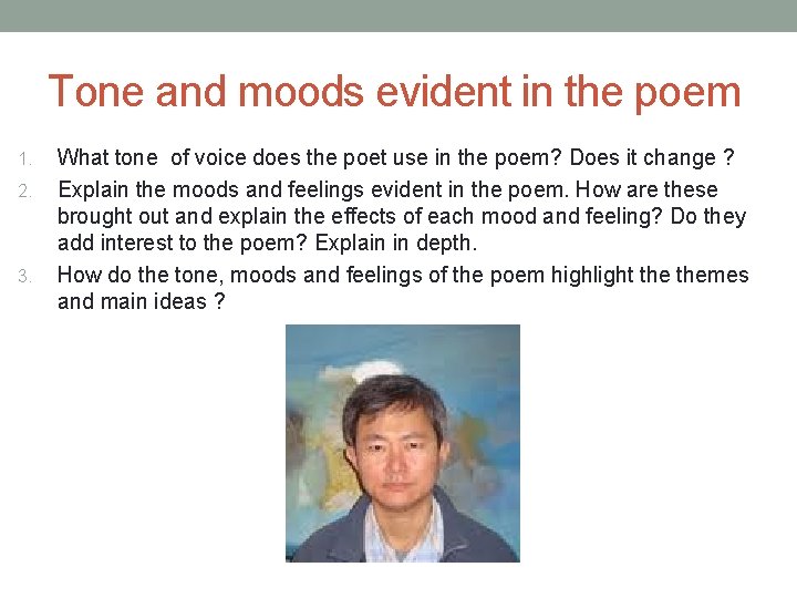 Tone and moods evident in the poem 1. 2. 3. What tone of voice