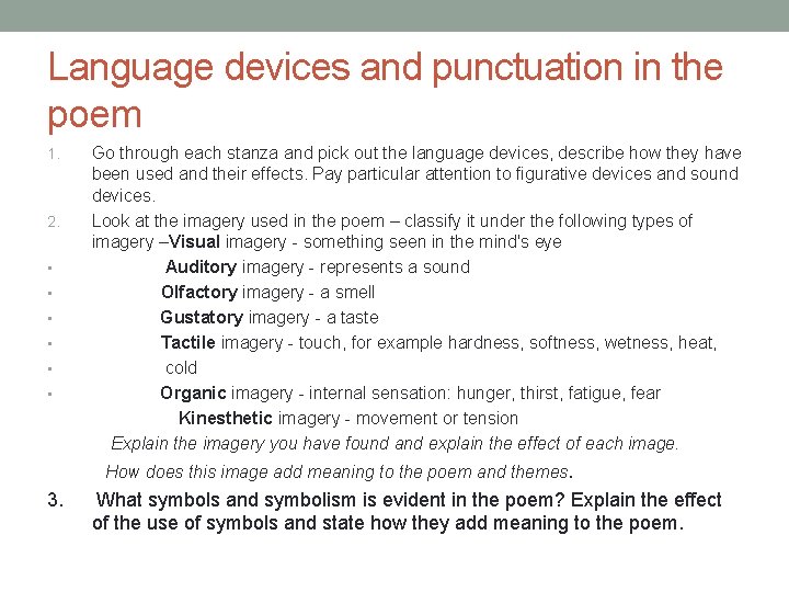 Language devices and punctuation in the poem Go through each stanza and pick out