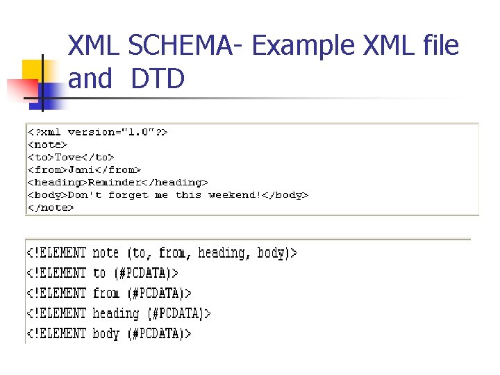 XML SCHEMA- Example XML file and DTD XML SCHEMA- Example XML file and DTD