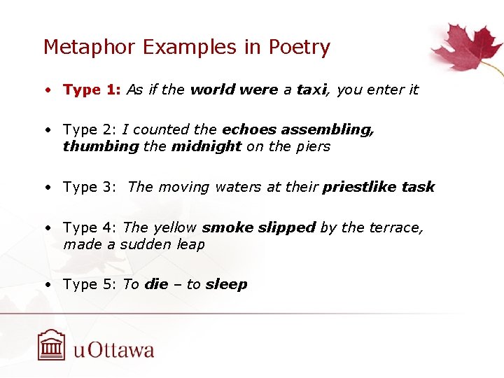 Metaphor Examples in Poetry • Type 1: As if the world were a taxi,