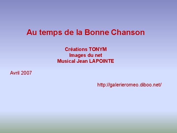 Au temps de la Bonne Chanson Créations TONYM Images du net Musical Jean LAPOINTE