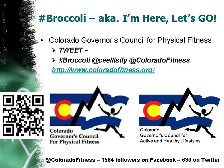 #Broccoli – aka. I’m Here, Let’s GO! • Colorado Governor’s Council for Physical Fitness