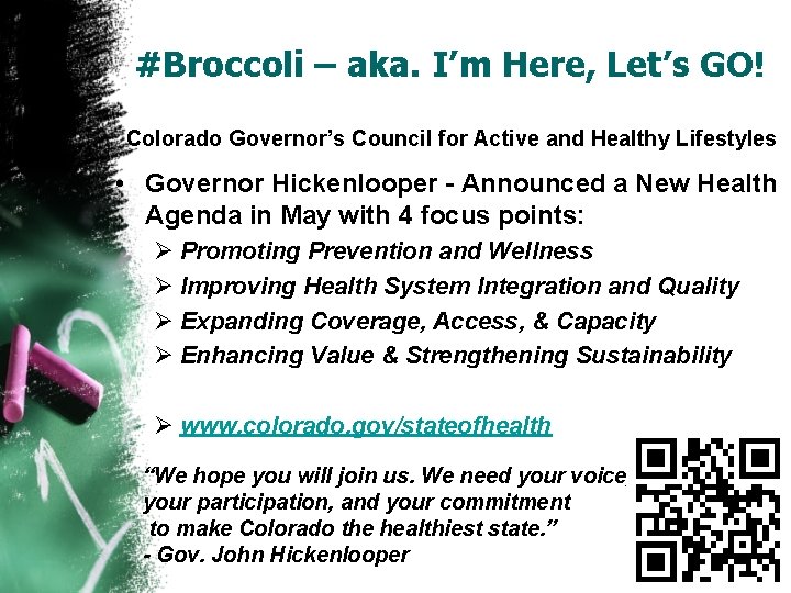 #Broccoli – aka. I’m Here, Let’s GO! Colorado Governor’s Council for Active and Healthy