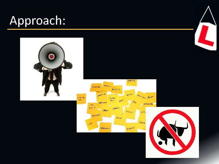 Approach: 