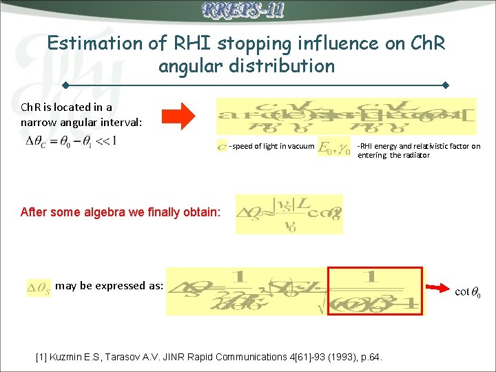 Estimation of RHI stopping influence on Ch. R angular distribution Ch. R is located