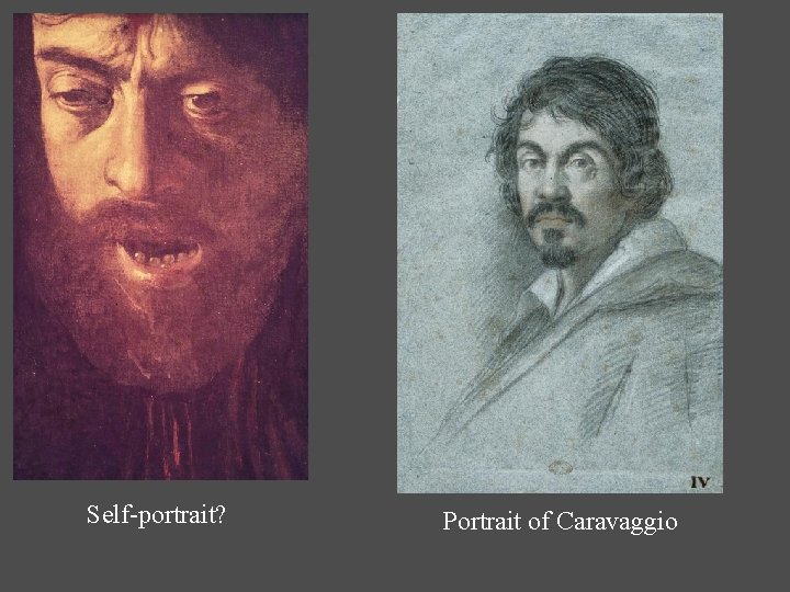 Self-portrait? Portrait of Caravaggio 