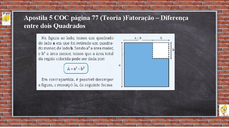 Apostila 5 COC página 77 (Teoria )Fatoração – Diferença entre dois Quadrados 