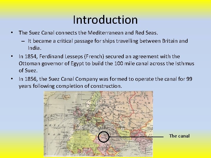 Introduction • The Suez Canal connects the Mediterranean and Red Seas. – It became