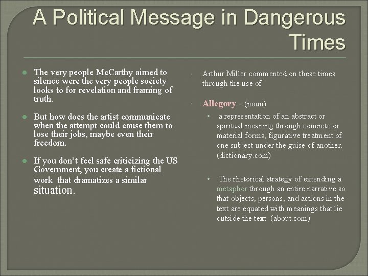 A Political Message in Dangerous Times l l l The very people Mc. Carthy