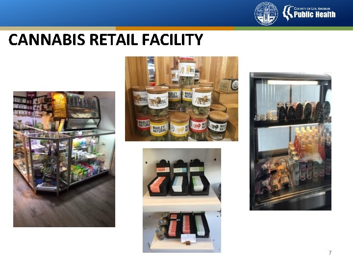 CANNABIS RETAIL FACILITY 7 