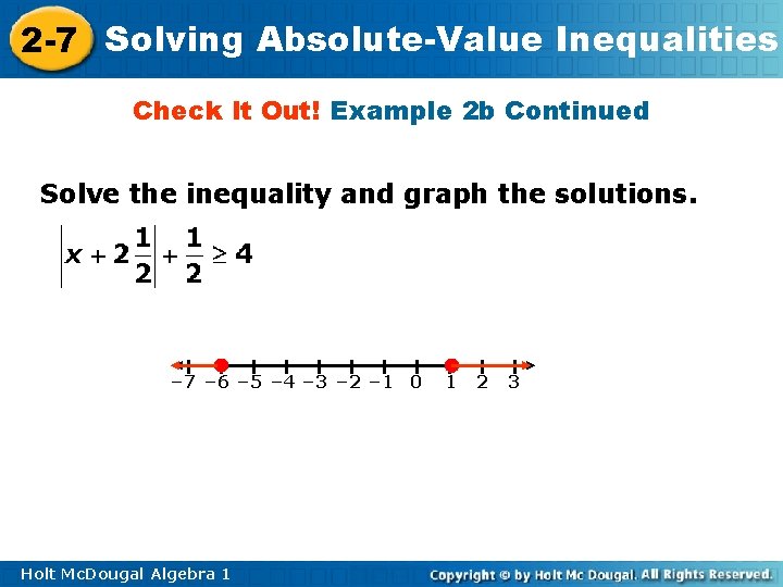 2 -7 Solving Absolute-Value Inequalities Check It Out! Example 2 b Continued Solve the