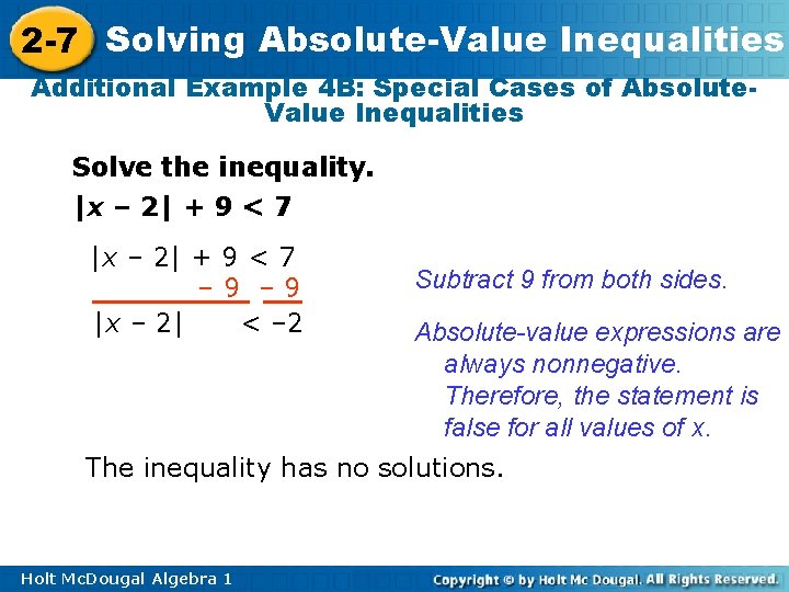 2 -7 Solving Absolute-Value Inequalities Additional Example 4 B: Special Cases of Absolute. Value