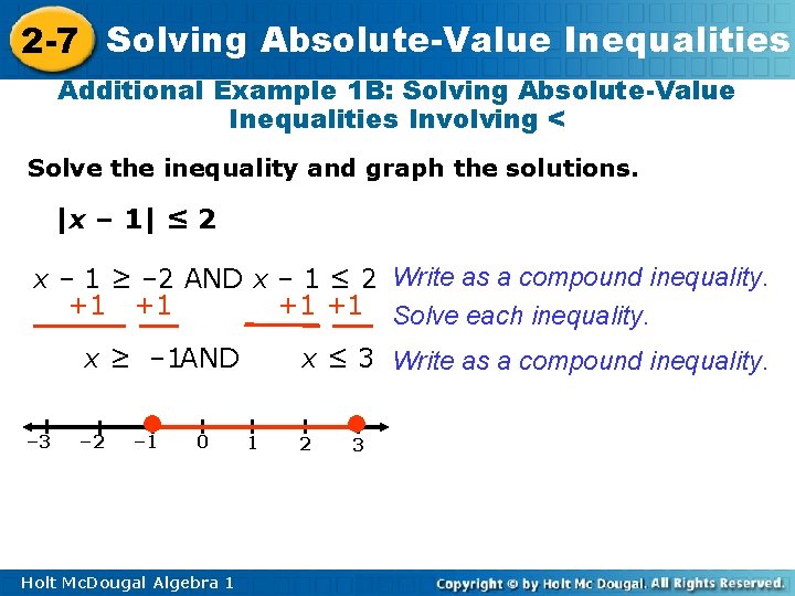 2 -7 Solving Absolute-Value Inequalities Additional Example 1 B: Solving Absolute-Value Inequalities Involving <