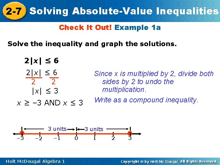 2 -7 Solving Absolute-Value Inequalities Check It Out! Example 1 a Solve the inequality