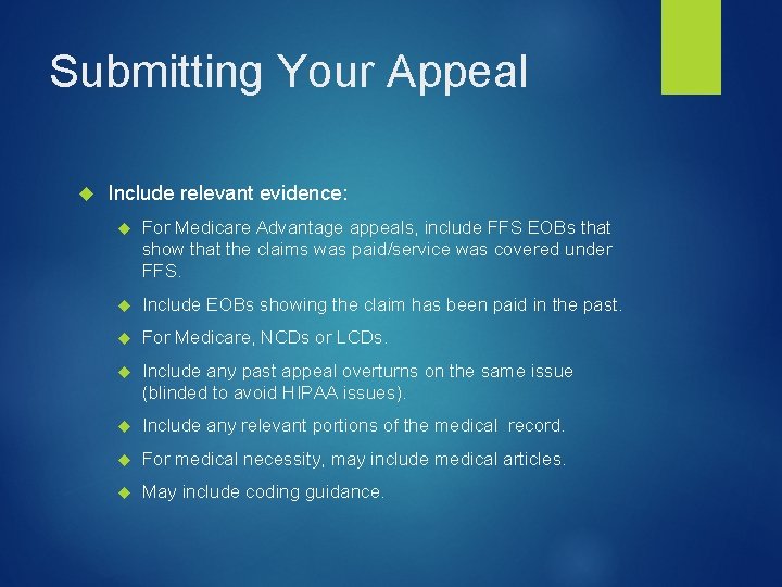 Submitting Your Appeal Include relevant evidence: For Medicare Advantage appeals, include FFS EOBs that